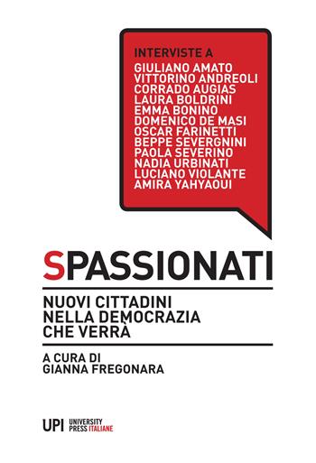 Spassionati. Nuovi cittadini nella democrazia che verrà  - Libro Pisa University Press 2015 | Libraccio.it