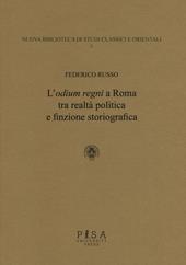 L' «odium regni» a Roma tra realtà politica e finzione storiografica