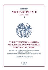 The internationalisation of business and prevention of financial crimes. Reports of international round table (S. Petersburg, 30 june-1 july 2014)