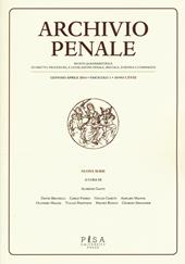 Archivio penale. Rivista quadrimestrale di diritto, procedura e legislazione penale, speciale, europea e comparata (2016). Vol. 1