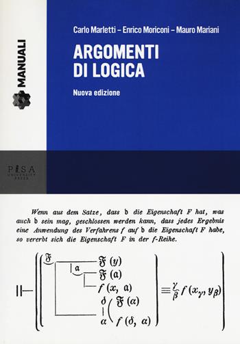 Argomenti di logica. Nuova ediz. - Carlo Angelo Marletti, Enrico Moriconi, Mauro Mariani - Libro Pisa University Press 2017, Manuali | Libraccio.it