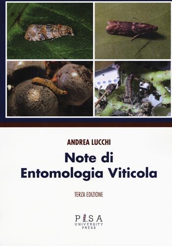 Note di entomologia viticola - Andrea Lucchi - Libro Pisa University Press 2017, Manuali | Libraccio.it