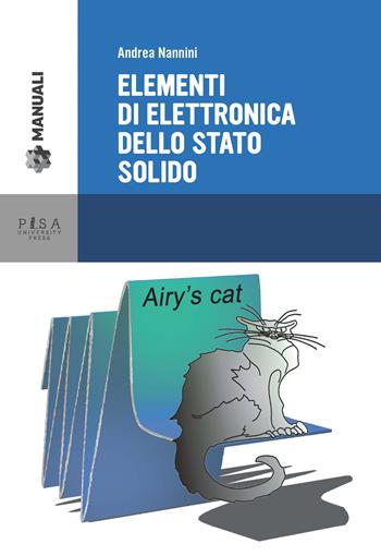 Elementi di elettronica dello stato solido - Andrea Nannini - Libro Pisa University Press 2017, Manuali | Libraccio.it
