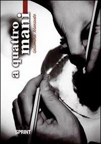 A quattro mani - Gelsomina Mansueto - Libro Booksprint 2012 | Libraccio.it