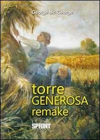 Torre generosa remake - George George Mc - Libro Booksprint 2013 | Libraccio.it