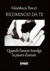 Ricomincio da te. Quando l'amore travolge la paura