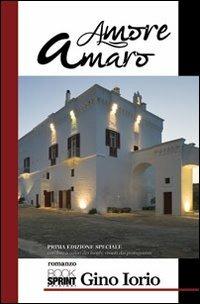 Amore amaro - Gino Iorio - Libro BooksprintEdizioni 2012 | Libraccio.it