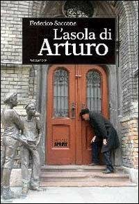 L'asola di Arturo - Federico Saccone - Libro BooksprintEdizioni 2012 | Libraccio.it