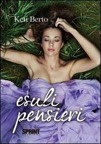 Esuli pensieri - Keti Berto - Libro Booksprint 2012 | Libraccio.it