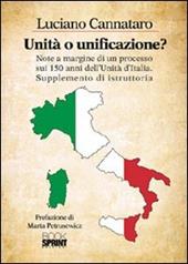 Unità o unificazione? Note a margine di un processo sui 150 anni dell'unità d'Italia supplemento di istruttoria