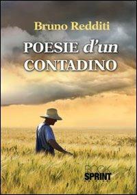 Poesie d'un contadino - Bruno Redditi - Libro BooksprintEdizioni 2012 | Libraccio.it