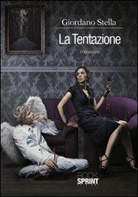 La tentazione - Giordano Stella - Libro Booksprint 2012 | Libraccio.it
