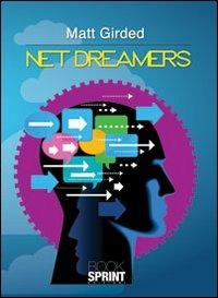 Net dreamers - Matt Girded - Libro BooksprintEdizioni 2012 | Libraccio.it