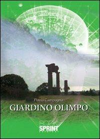 Giardino Olimpo - Flavia Campagna - Libro Booksprint 2012 | Libraccio.it