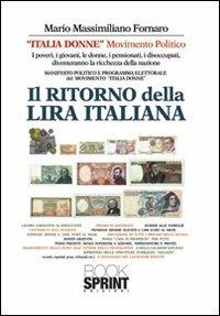 Il ritorno della lira italiana - M. Massimiliano Fornaro - Libro BooksprintEdizioni 2012 | Libraccio.it