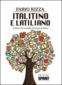 Italitino e latiliano - Fabio Rizza - Libro BooksprintEdizioni 2012 | Libraccio.it