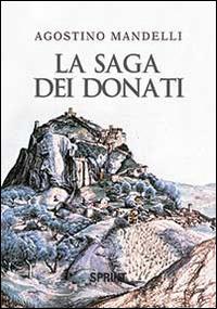 La saga dei Donati - Agostino Mandelli - Libro BooksprintEdizioni 2014 | Libraccio.it
