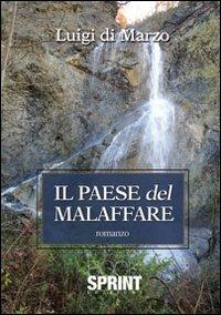 Il paese del malaffare - Luigi Di Marzo - Libro Booksprint 2013 | Libraccio.it