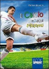 Il calcio e i suoi misfatti