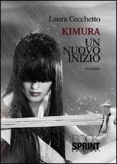 Kimura, un nuovo inizio