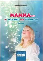 Mamma... mi racconti una storiella