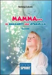 Mamma... mi racconti una storiella