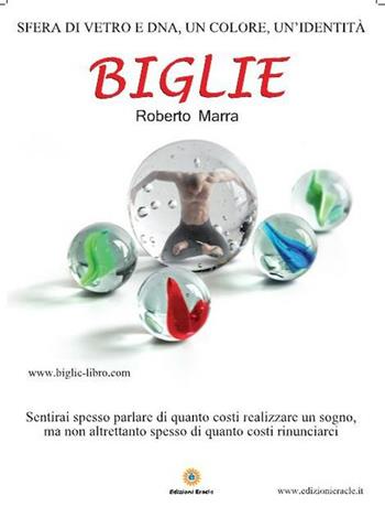Biglie - Roberto Marra - Libro Eracle 2012, Narrativa | Libraccio.it