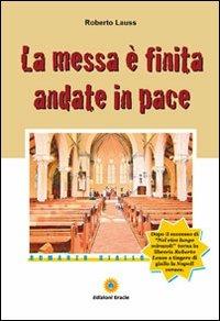 La messa è finita andate in pace - Roberto Lauss - Libro Eracle 2012, Gialli | Libraccio.it