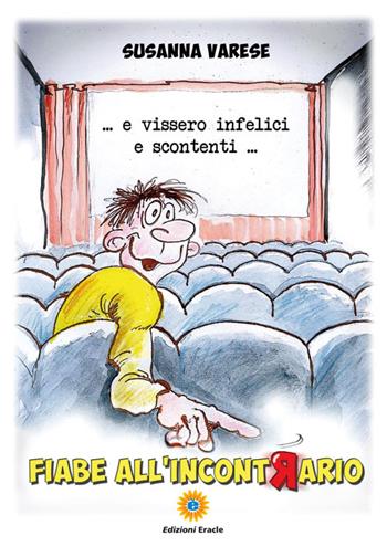 Fiabe all'incontrario - Susanna Varese - Libro Eracle 2016, Varia | Libraccio.it