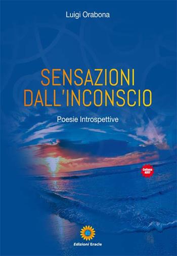 Sensazioni dall'inconscio - Luigi Orabona - Libro Eracle 2018, Adef | Libraccio.it