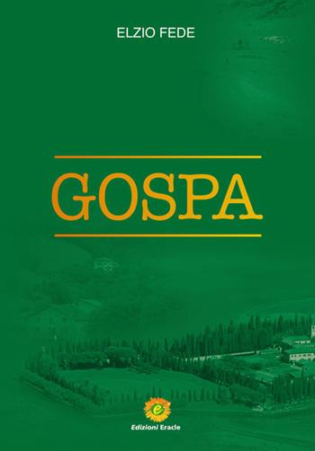 Gospa - Elzio Fede - Libro Eracle 2019, L' Arca | Libraccio.it