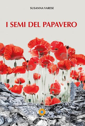 I semi del papavero - Susanna Varese - Libro Eracle 2019, Olimpo | Libraccio.it