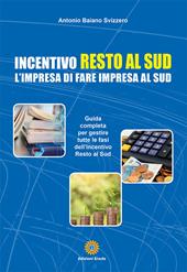 Incentivo Resto al Sud. L'impresa di fare impresa al Sud