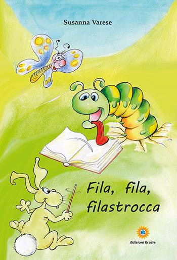Fila, fila, filastrocca - Susanna Varese - Libro Eracle 2026, Pollon | Libraccio.it