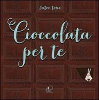 Cioccolata per te - Satoe Tone - Libro Kite 2013, Albi illustrati | Libraccio.it
