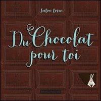Du chocolat pour toi - Satoe Tone - Libro Kite 2013 | Libraccio.it