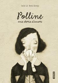 Polline. Una storia d'amore - Davide Calì - Libro Kite 2013, Albi illustrati | Libraccio.it
