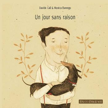 Un giorno senza un perché. Ediz. francese - Davide Calì, Monica Barengo - Libro Kite 2017, Albi illustrati | Libraccio.it