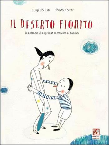 Il deserto fiorito. Ediz. illustrata - Luigi Dal Cin - Libro Kite 2015 | Libraccio.it