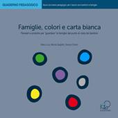 Famiglie, colori e carta bianca. Pensieri e pratiche per «guardare» le famiglie dal punto di vista dei bambini