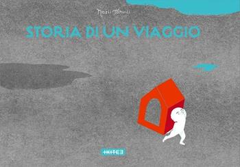 Storia di un viaggio. Ediz. illustrata - Nazli Tahvili - Libro Kite 2016, Albi illustrati | Libraccio.it