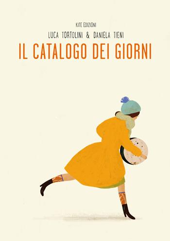 Il catalogo dei giorni - Luca Tortolini - Libro Kite 2017, Le voci | Libraccio.it