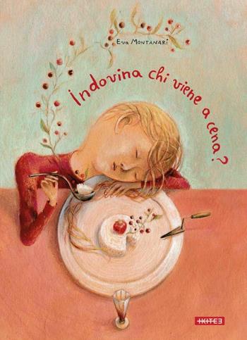 Indovina chi viene a cena? - Eva Montanari - Libro Kite 2017, Albi illustrati | Libraccio.it