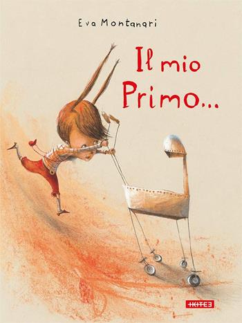 Il mio primo... - Eva Montanari - Libro Kite 2017, Albi illustrati | Libraccio.it