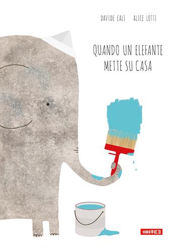 Quand deux éléphants vont vivre ensemble - Davide Calì, Alice Lotti - Libro Kite 2017 | Libraccio.it