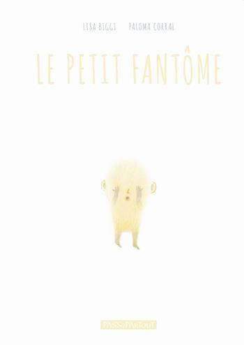 Le petit fantome - Lisa Biggi, Paloma Corral - Libro Kite 2017 | Libraccio.it