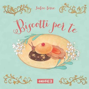 Biscotti per te - Satoe Tone - Libro Kite 2018 | Libraccio.it