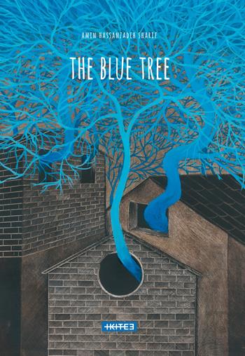 The blue tree - Amin Hassanzadeh Sharif - Libro Kite 2019 | Libraccio.it