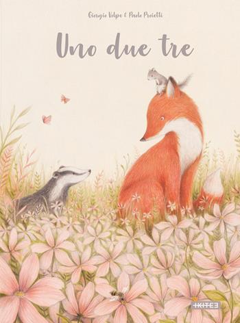 Uno due tre - Giorgio Volpe, Paolo Proietti - Libro Kite 2021, Albi illustrati | Libraccio.it