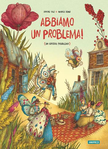 Abbiamo un problema! (Un grosso problema). Ediz. a colori - Davide Calì, Marco Somà - Libro Kite 2022, Albi illustrati | Libraccio.it